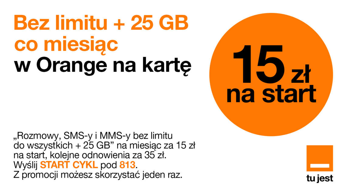 Rozmowy, SMS-y i MMS-y bez limitu do wszystkich + 25 GB” na 30 dni za 15 zł